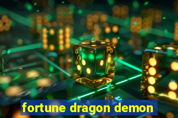 fortune dragon demon